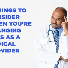 5 things to consider when changing medical provider specialties