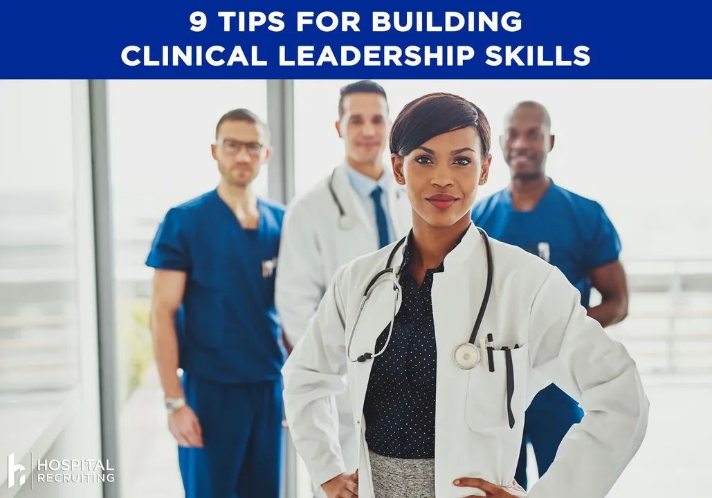 9 tips for building clinical leadership roles