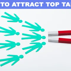 How to Attract Top Talent in a Post Covid Market