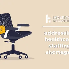 ADDRESSING STAFFING SHORTAGES