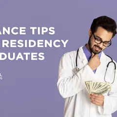 finance tips for residency grads