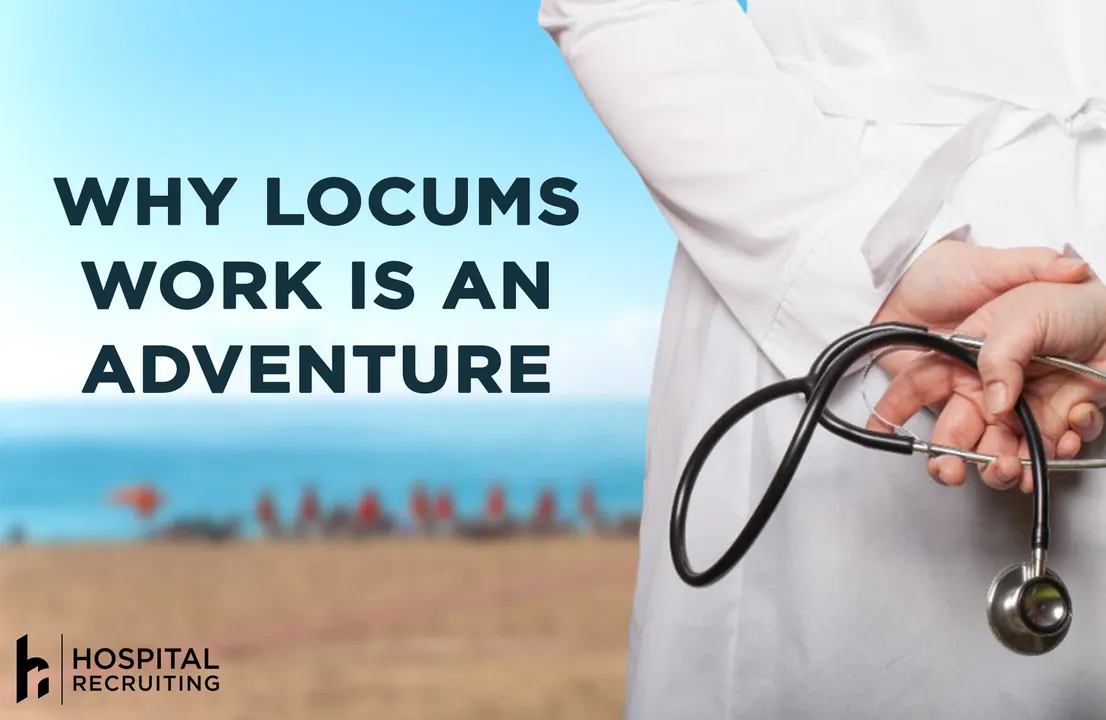 why locum tenens work is an adventure