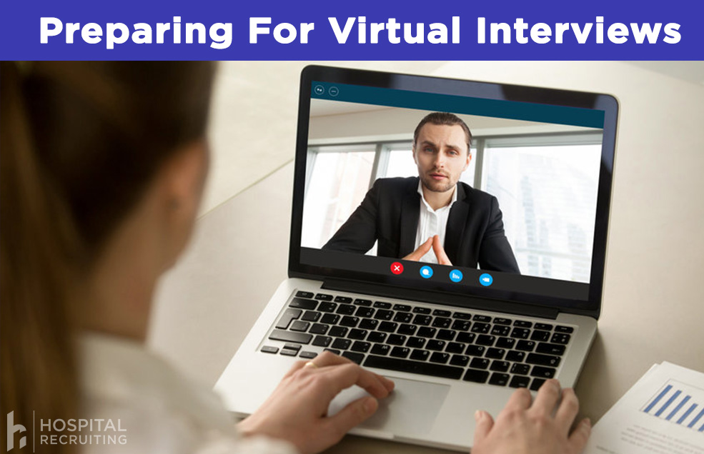 How to Prepare for Virtual Job Interviews | HospitalRecruiting.com