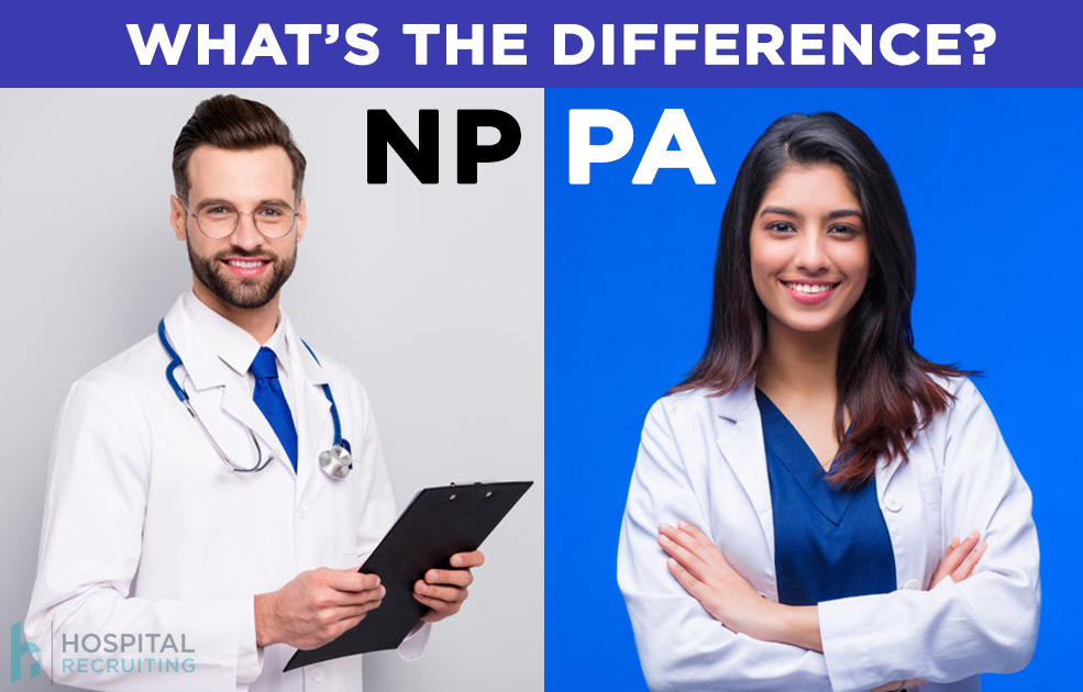 Physician Assistant Vs Nurse Practitioner Explaining The Difference 