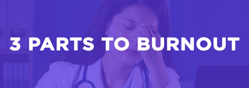 3 parts to burnout