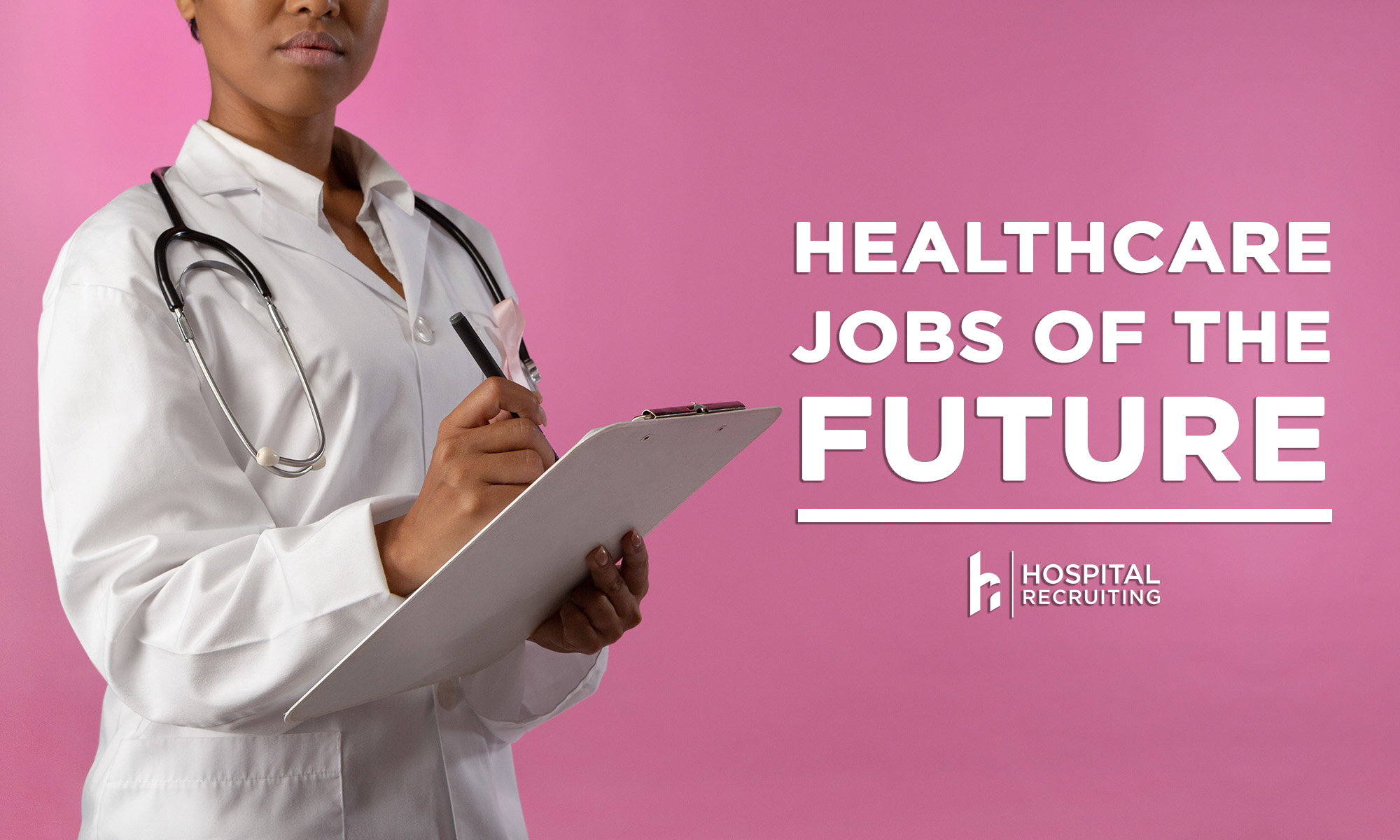 Healthcare Jobs of the Future Current Trends and Opportunities